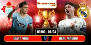Soi Kèo Celta Vigo Vs Real Madrid 3h 07/03 - La Liga